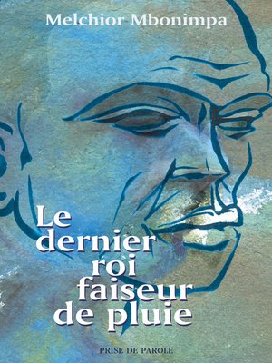 cover image of Dernier roi faiseur de pluie